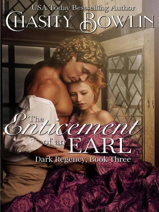 Title details for The Enticement of an Earl by Chasity Bowlin - Available